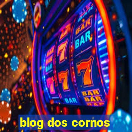 blog dos cornos